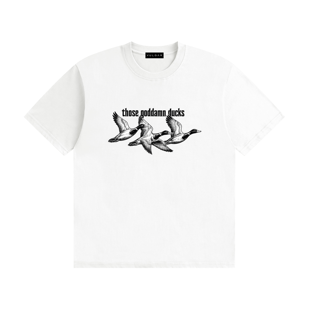 Those Goddamn Ducks Tee